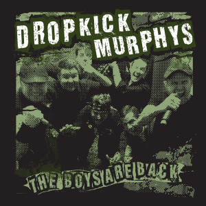 Album The Boys Are Back from Dropkick Murphys