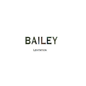 Bailey的专辑Levitation (Explicit)