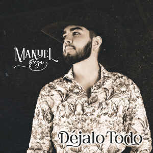 收聽Manuel Reza的Ahora Que Te Vas歌詞歌曲