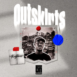 收听Keytones的Outskirts歌词歌曲