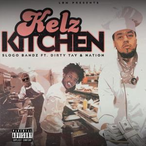 Slogo Bandz的專輯Kelz Kitchen (feat. Dirty Tay & Nation) [Explicit]