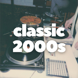 Various的專輯Classic 2000s (Explicit)
