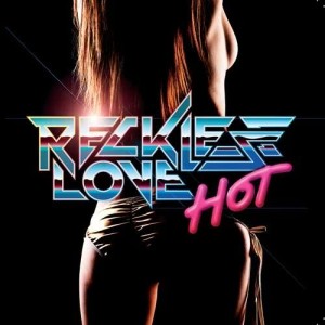 ดาวน์โหลดและฟังเพลง Hot พร้อมเนื้อเพลงจาก Reckless Love