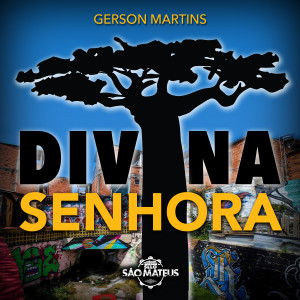 收聽Gerson Martins的Tia Filó: Divina Senhora歌詞歌曲