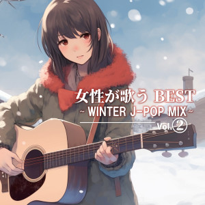 Album JOSEIGAUTAU BEST ~WINTER J-POP MIX~ Vol.2 (DJ MIX) from DJ MADHOOD