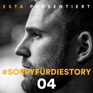 Listen to SorryfürdieStory 04 (Explicit) song with lyrics from Esta