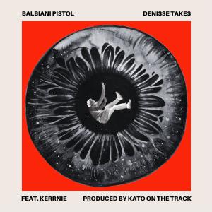 Balbiani Pistol (feat. Kerrnie & Kato On The Track) [Explicit]