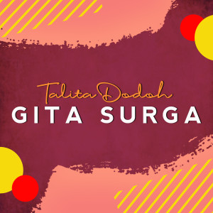 收聽Talita Dodoh的Gita Surga歌詞歌曲