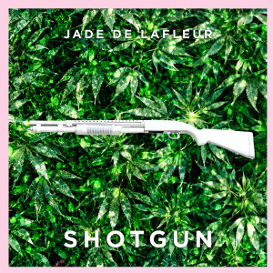 Shotgun dari Jade De Lafleur