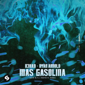 R3hab的專輯MAS GASOLINA (feat. N.F.I) (Raffa FL Extended Remix)