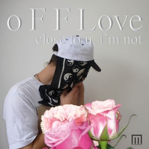ดาวน์โหลดและฟังเพลง Close to U (M.E.S.H. Remix) พร้อมเนื้อเพลงจาก o F F Love