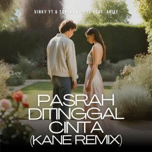 Tongkang Dije的專輯Pasrah Ditinggal Cinta (Kane Remix)