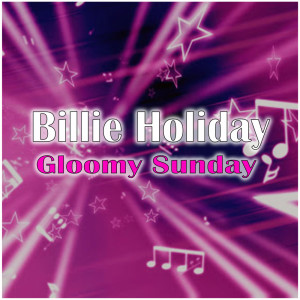 Billie Holiday的專輯Gloomy Sunday