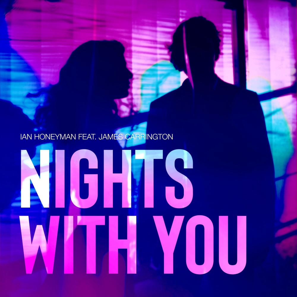 Nights With You (feat. James Carrington)
