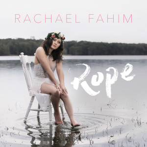 Dengarkan lagu Rope nyanyian Rachael Fahim dengan lirik