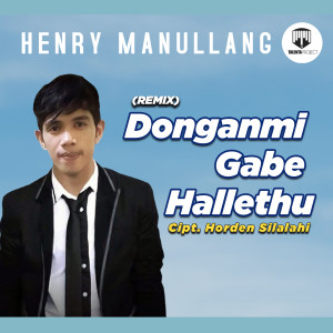 Album Donganmi Gabe Hallethu oleh Henry Manullang