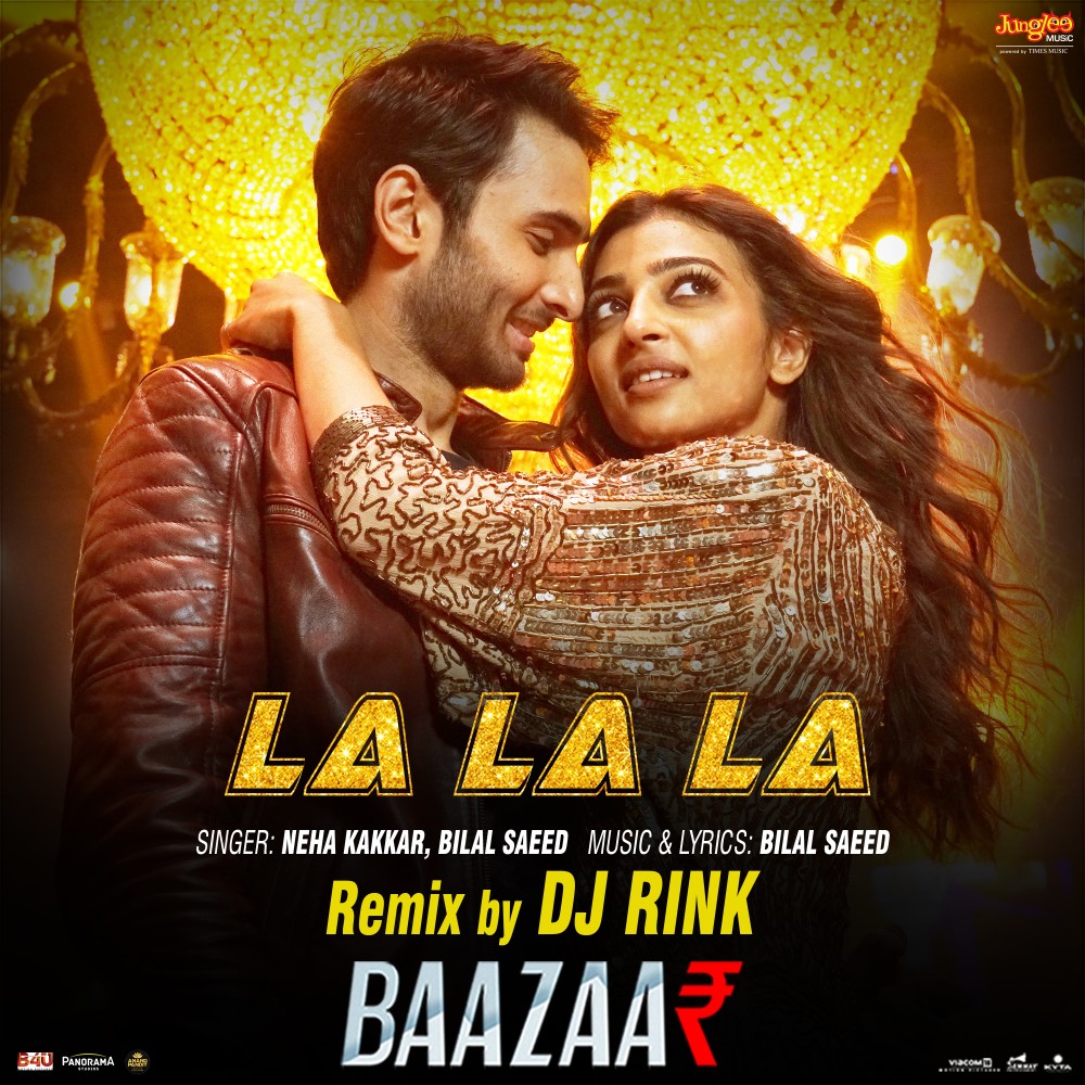 La La La (From "Baazaar") (DJ Rink Remix版)