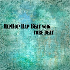 收聽CORE BEAT的Vol. 6 BASS歌詞歌曲