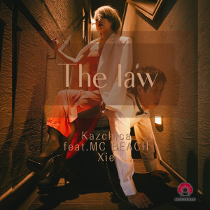 Listen to The law (feat. MC BEACH) song with lyrics from Kazchica