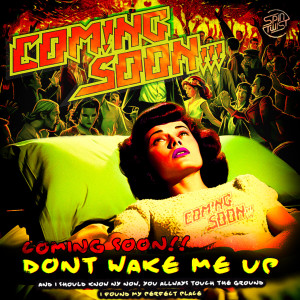 Album Dont Wake Me Up from Coming Soon!!!