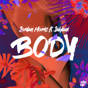 Listen to Body song with lyrics from Jordan Morris