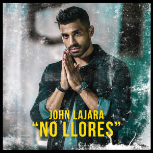 Listen to No Llores song with lyrics from John Lajara
