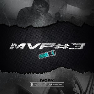 Album MVP #3 (Explicit) from Ivory