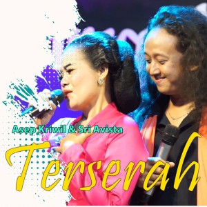 Dengarkan Terserah lagu dari Asep Kriwil dengan lirik
