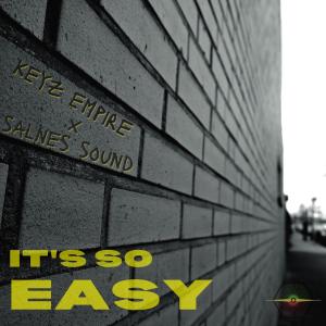 Listen to It's so easy song with lyrics from Keyz Empire
