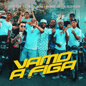 ดาวน์โหลดและฟังเพลง VAMO A FIGA (Explicit) พร้อมเนื้อเพลงจาก El Cherry Scom