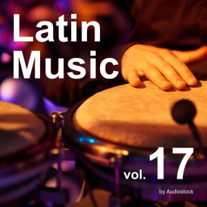 日本羣星的專輯Latin Music, Vol. 17 -Instrumental BGM- by Audiostock