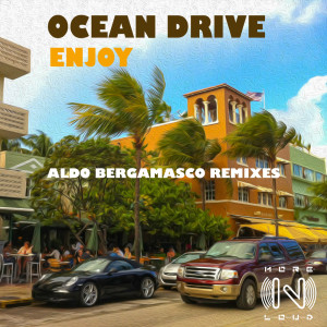 Ocean Drive的专辑Enjoy (Aldo Bergamasco Remixes)