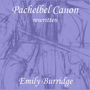 Emily Burridge的专辑Pachelbel Canon rewritten