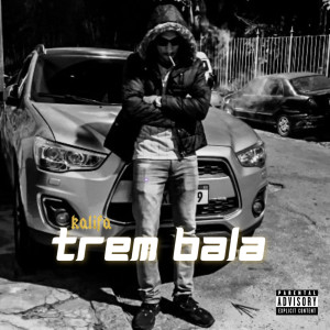 Album Trem Bala (Explicit) from Kalifa
