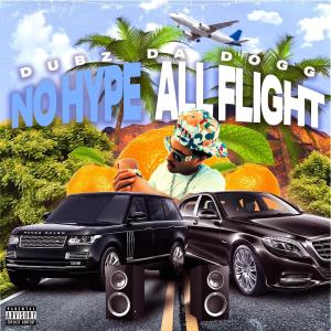 Dubz Da Dogg的專輯No Hype All Flight (Explicit)