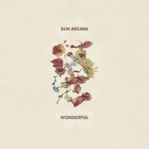 ดาวน์โหลดและฟังเพลง Wonderful (Single Edit) พร้อมเนื้อเพลงจาก Sun Arcana