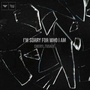 Cheryl Tugade的专辑I'm Sorry for Who I Am (Explicit)