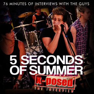 อัลบัม 5 Seconds of Summer X-Posed: The Interview ศิลปิน Chrome Dreams Audio Series