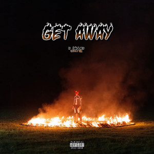 ดาวน์โหลดและฟังเพลง Get Away (Explicit) พร้อมเนื้อเพลงจาก Jayq