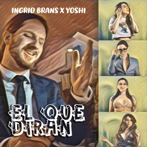 Listen to El Qué Dirán song with lyrics from Ingrid Brans