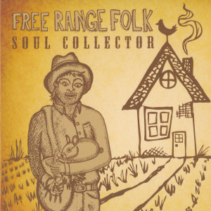 Album Soul Collector (Explicit) from Free Range Folk