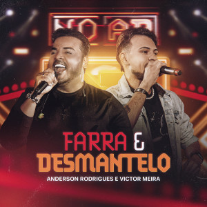 收聽Anderson Rodrigues的Farra E Desmantelo (Ao Vivo)歌詞歌曲