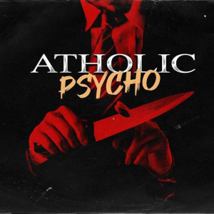 Album Psycho (Explicit) oleh Atholic