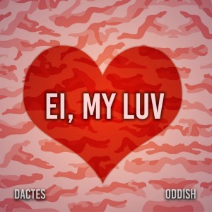 收聽Dactes的Ei, My Luv歌詞歌曲