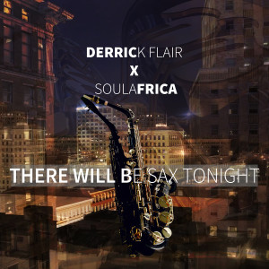 Album There Will Be Sax Tonight from Derrick Flair