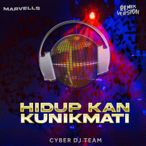 Album Hidup Kan Kunikmati (Remix) oleh Marvells