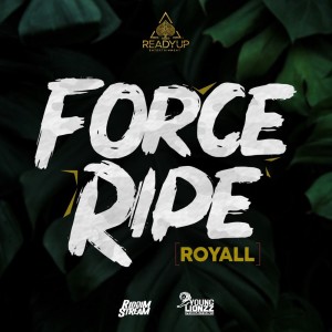 Royall的专辑Force Ripe