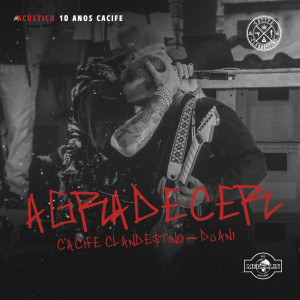 Cacife Clandestino的專輯Agradecer (Ao Vivo) (Explicit)