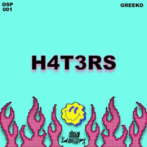 收聽Greeko的H4T3RS (Explicit)歌詞歌曲