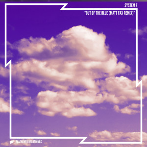 Album Out Of The Blue (Matt Fax Remix) oleh system F